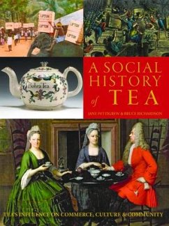 A Social History of Tea: Tea's Influence on Commerce, Culture & Community - Pettigrew, Jane; Richardson, Bruce