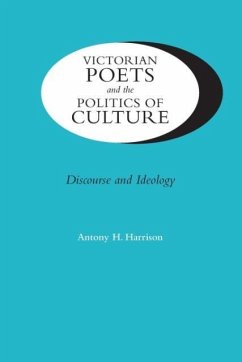 Victorian Poets and the Politics of Culture - Harrison, Antony H.