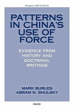 Patterns in China's Use of Force - Burles, Mark; Shulsky, Abram N