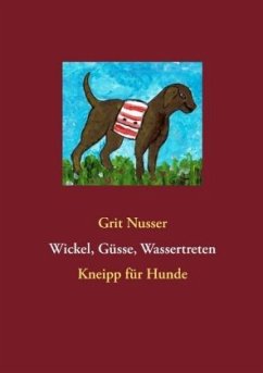 Wickel, Güsse, Wassertreten - Nusser, Grit