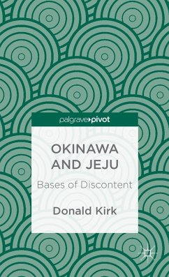 Okinawa and Jeju: Bases of Discontent - Kirk, D.