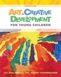 Art and Creative Development for Young Children - Fox, J. (University of Houston - Victoria); Schirrmacher, Robert
