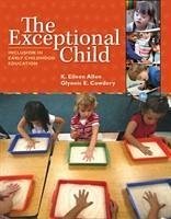 The Exceptional Child - Allen, Eileen (University of Kansas (Emerita)); Cowdery, Glynnis (University of Kansas)