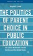 The Politics of Parent Choice in Public... - Bild 1
