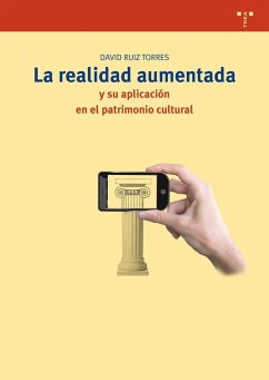 La realidad aumentada y su aplicación en el patrimonio cultural - Ruiz Torres, David