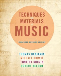 Techniques and Materials of Music: From the Common Practice Period Through the Twentieth Century, Enhanced Edition (with Premium Website Printed Acces - Benjamin, Thomas; Horvit, Michael; Nelson, Robert
