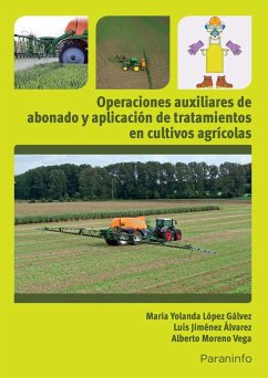 Operaciones auxiliares de abonado y aplicación de tratamientos en cultivos agrícolas - Jiménez Álvarez, Luis; López Gálvez, María Yolanda; Moreno Vega, Alberto