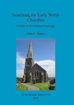Searching for Early Welsh Churches - Potter, John F.
