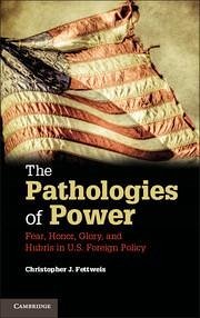 The Pathologies of Power - Fettweis, Christopher J