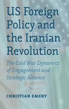 US Foreign Policy and the Iranian Revolution - Emery, C.