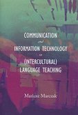 Communication and Information Technology in (Intercultural) Language Teaching Communication and Information Technology in (Intercultural) Language Teaching