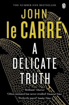 A Delicate Truth - Le Carré, John