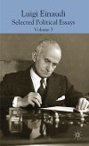 Luigi Einaudi: Selected Political Essays, Volume 3
