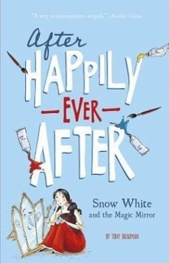 Snow White and the Magic Mirror (After Happily Ever After) - Bradman, Tony