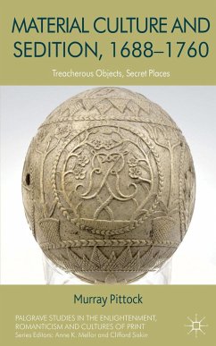 Material Culture and Sedition, 1688-1760 - Pittock, M.