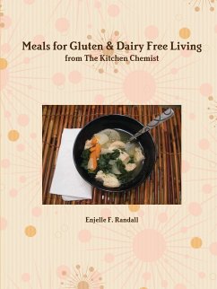 Meals for Gluten & Dairy Free Living from The Kitchen Chemist - Randall, Enjelle F.