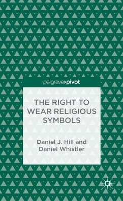 The Right to Wear Religious Symbols - Hill, D.;Whistler, D.