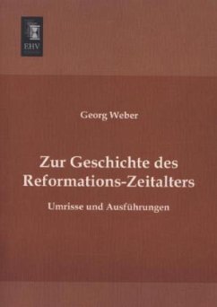 Zur Geschichte des Reformations-Zeitalters - Weber, Georg