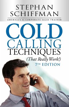 Cold Calling Techniques (That Really Work!) - Schiffman, Stephan