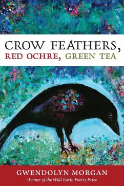 Crow Feathers, Red Ochre, Green Tea