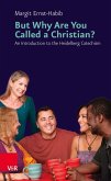 But Why Are You Called a Christian? (eBook, PDF)