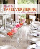 Maklike Tafelversiering vir Elke Geleentheid (eBook, ePUB)