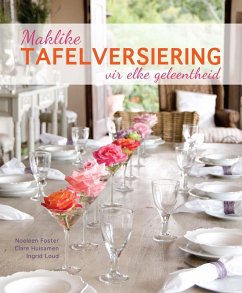 Maklike Tafelversiering vir Elke Geleentheid (eBook, ePUB) - Foster, Noeleen