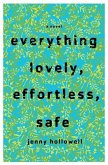 Everything Lovely, Effortless, Safe (eBook, ePUB)