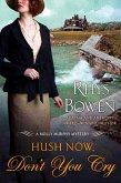 Hush Now, Don't You Cry (eBook, ePUB)