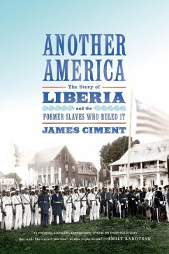 Cover Another America: The Story of Liberia and the Former Slaves Who Ruled It (eBook, ePUB)