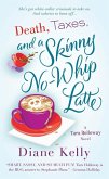 Death, Taxes, and a Skinny No-Whip Latte (eBook, ePUB) Death, Taxes, and a Skinny No-Whip Latte (eBook, ePUB)
