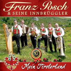 Mein Tirolerland - Posch,Franz & Seine Innbrüggler