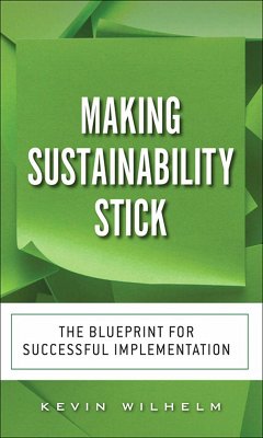 Making Sustainability Stick (eBook, ePUB) - Wilhelm, Kevin