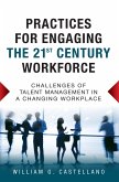 Practices for Engaging the 21st Century Workforce (eBook, ePUB)