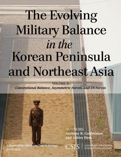 The Evolving Military Balance in the Korean Peninsula and Northeast Asia (eBook, ePUB)