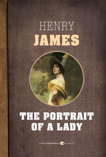 The Portrait Of A Lady (eBook, ePUB) The Portrait Of A Lady (eBook, ePUB)