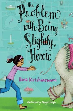 The Problem with Being Slightly Heroic (eBook, ePUB) - Krishnaswami, Uma