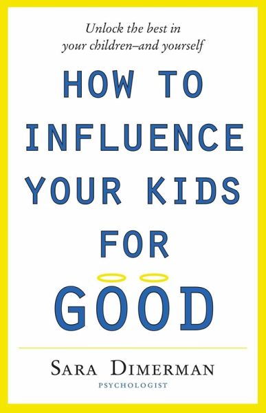 How To Influence Your Kids For Good (eBook, ePUB)