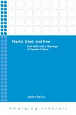 Playful, Glad, and Free (eBook, ePUB)
