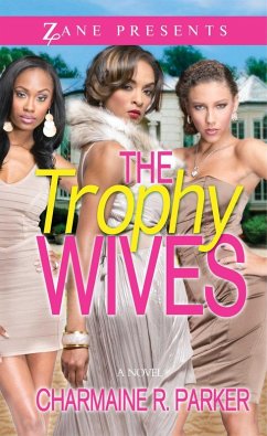 The Trophy Wives (eBook, ePUB) - Parker, Charmaine R.