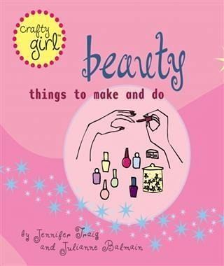 Crafty Girl: Beauty (eBook, ePUB) Crafty Girl: Beauty (eBook, ePUB)
