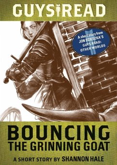 Guys Read: Bouncing the Grinning Goat (eBook, ePUB) - Hale, Shannon