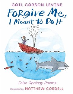 Cover Forgive Me, I Meant to Do It (eBook, ePUB)