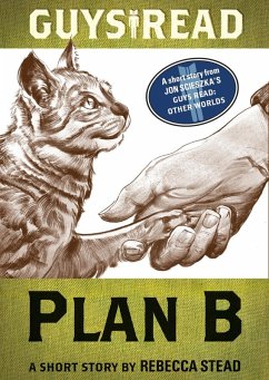 Guys Read: Plan B (eBook, ePUB) - Stead, Rebecca