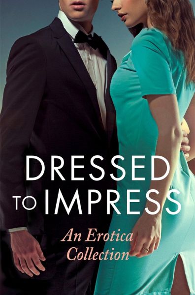 Dressed to Impress (eBook, ePUB) Dressed to Impress (eBook, ePUB)