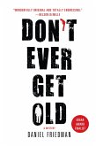 Don't Ever Get Old (eBook, ePUB)