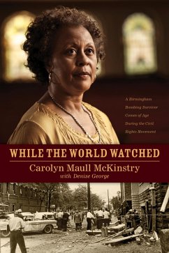 While the World Watched (eBook, ePUB) - McKinstry, Carolyn