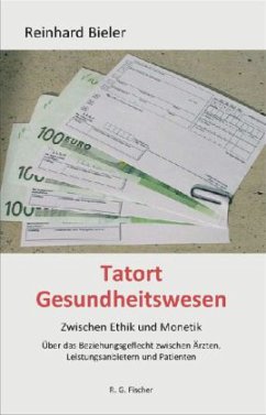 Tatort Gesundheitswesen - Bieler, Reinhard