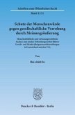 Schutz der Menschenwürde gegen gesellschaftliche Verrohung durch Meinungsäußerung.