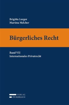 Internationales Privatrecht / Bürgerliches Recht (f. Österreich) Bd.7 - Lurger, Brigitta; Melcher, Martina